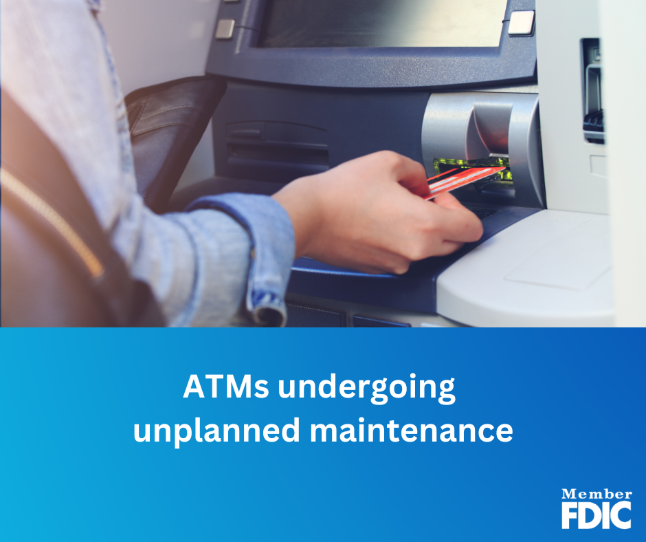 ATMs Undergoing Unplanned Maintenance