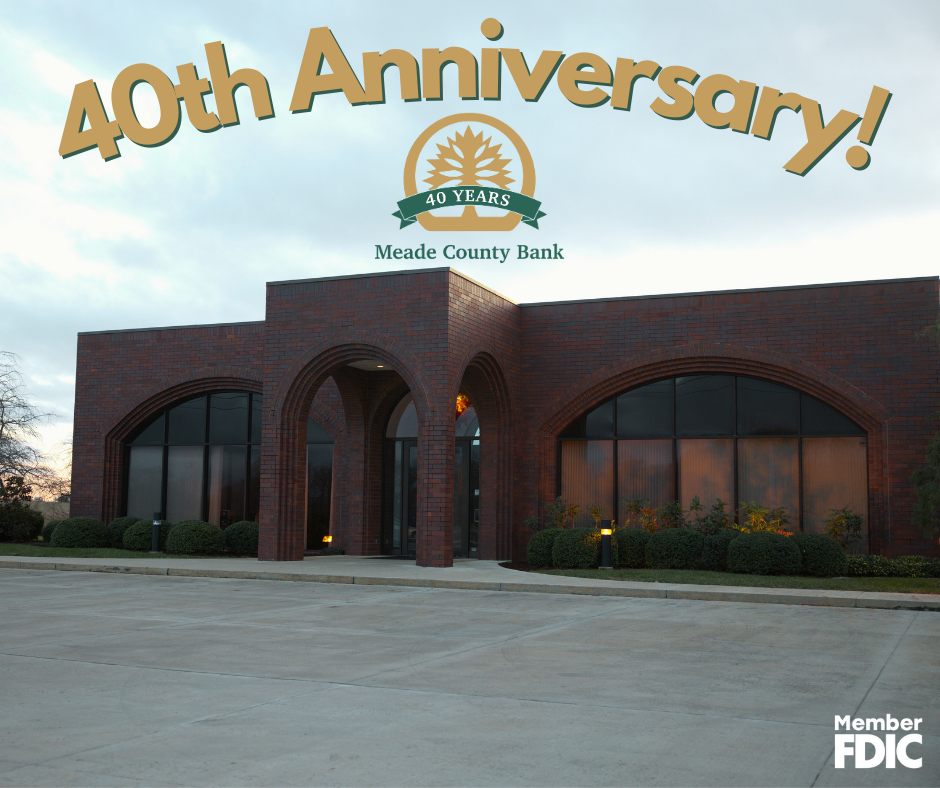 Meade County Bank Turns 40!